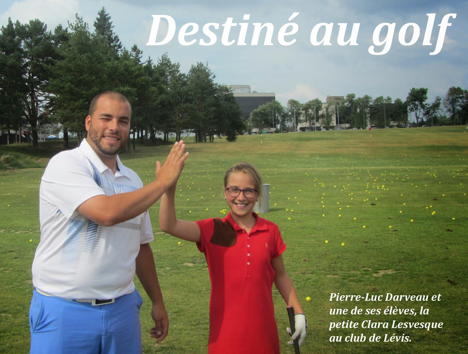 Pierre-Luc Darveau, destiné au golf